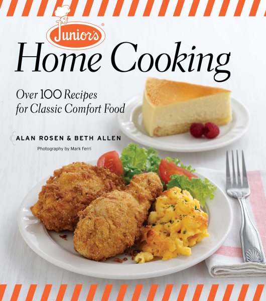 Junior's Home Cooking: Over 100 Recipes for Classic Comfort Food cover