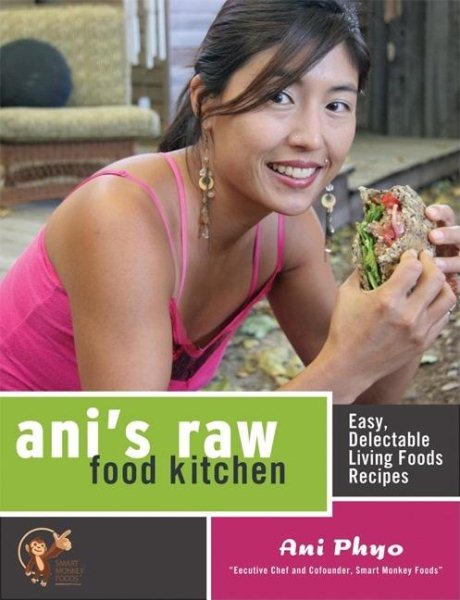Ani's Raw Food Kitchen: Easy, Delectable Living Foods Recipes cover