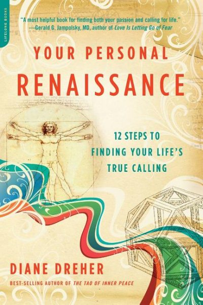 Your Personal Renaissance: Twelve Steps to Finding Your Life's True Calling cover