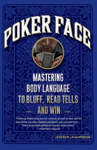 Poker Face: Mastering Body Language to Bluff, Read Tells and Win cover