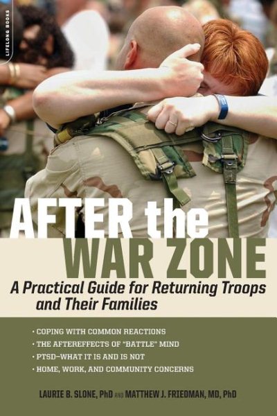After the War Zone: A Practical Guide for Returning Troops and Their Families cover