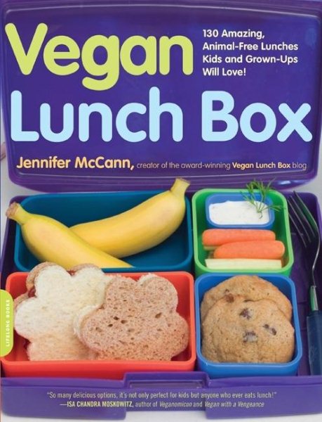Vegan Lunch Box: 130 Amazing, Animal-Free Lunches Kids and Grown-Ups Will Love! cover