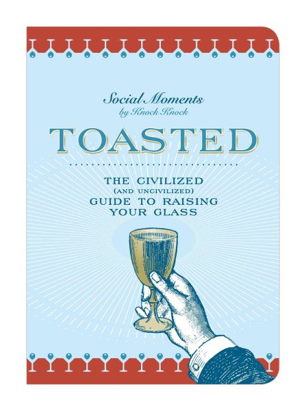 Knock Knock Book, Toasted, The Civilized and Uncivilized Guide to Raising Your Glass cover