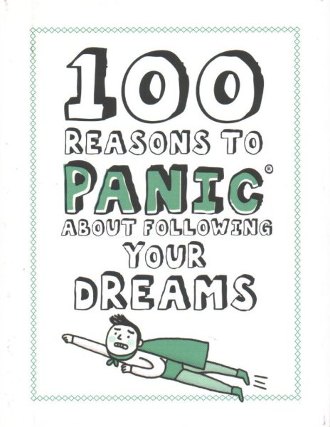 Knock Knock 100 Reasons to Panic about Following Your Dreams