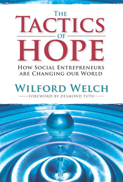 The Tactics of Hope: Your Guide to Becoming a Social Entrepreneur