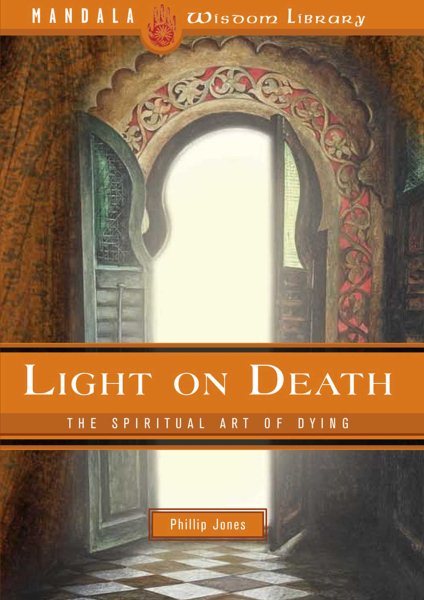 Light on Death: The Spiritual Art of Dying (Mandala Wisdom Library) cover