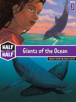 Giants of the Ocean: Great Story & Cool Facts (Half & Half Books: Level 3 (Paperback)) cover