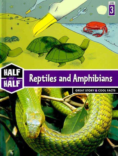 Reptiles and Amphibians: Great Story & Cool Facts cover