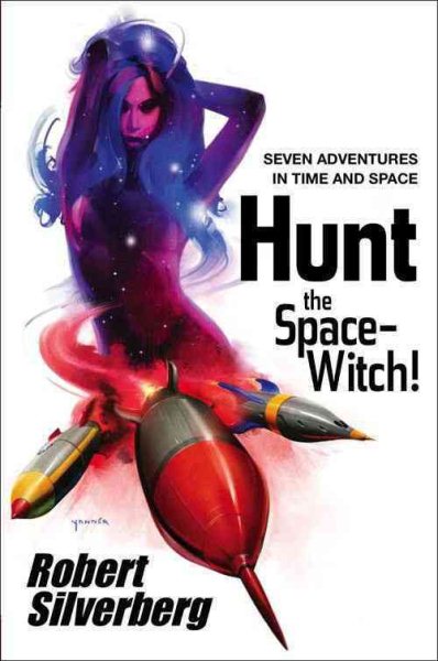 Hunt the Space-Witch!: Seven Adventures in Time and Space (Planet Stories) cover