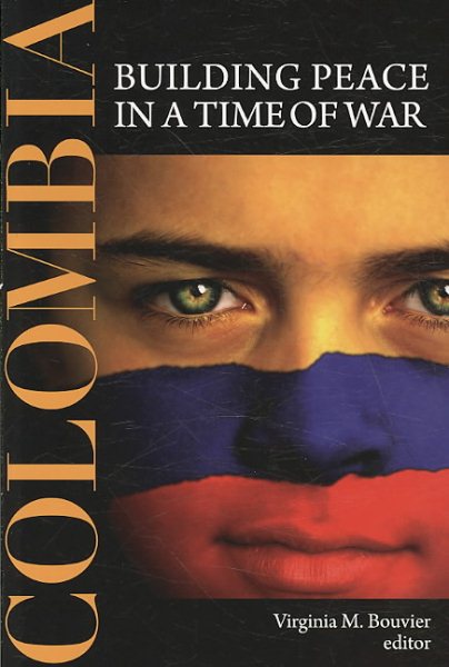 Colombia: Building Peace in a Time of War cover