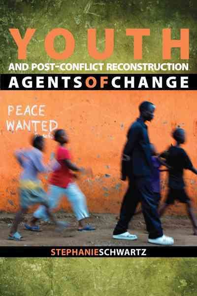 Youth and Post-Conflict Reconstruction: Agents of Change cover