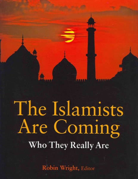 The Islamists are Coming: Who They Really Are cover