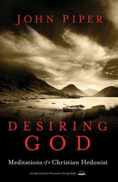 Desiring God, Revised Edition: Meditations of a Christian Hedonist cover