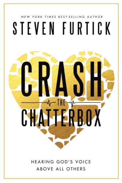 Crash the Chatterbox: Hearing God's Voice Above All Others cover