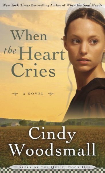 When the Heart Cries: Book 1 in the Sisters of the Quilt Amish Series cover