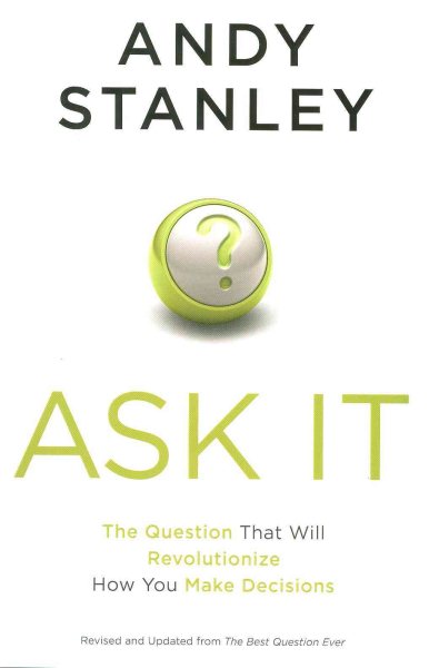 Ask It: The Question That Will Revolutionize How You Make Decisions cover