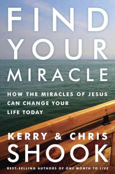 Find Your Miracle: How the Miracles of Jesus Can Change Your Life Today cover