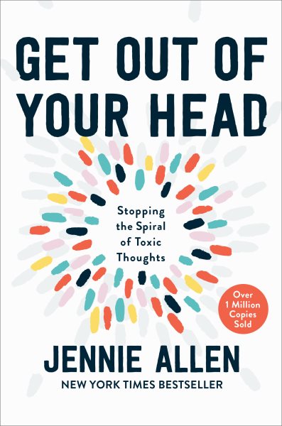 Get Out of Your Head: Stopping the Spiral of Toxic Thoughts cover