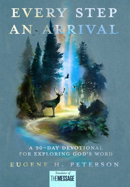 Every Step an Arrival: A 90-Day Devotional for Exploring God's Word cover