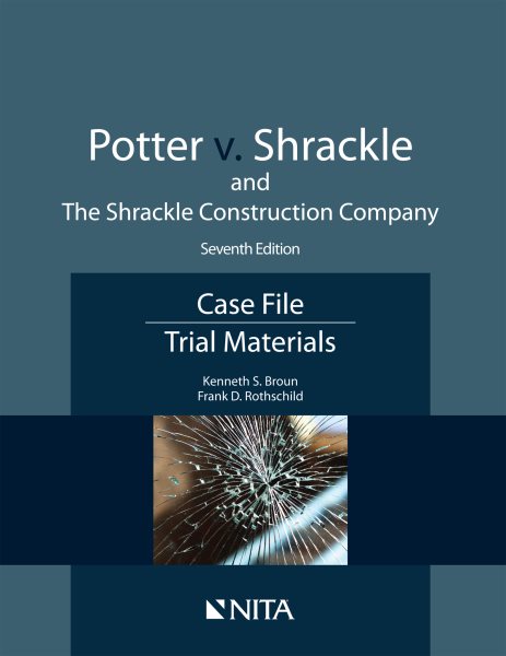 Potter v. Shrackle and The Shrackle Construction Company: Case File, Trial Materials (NITA) cover