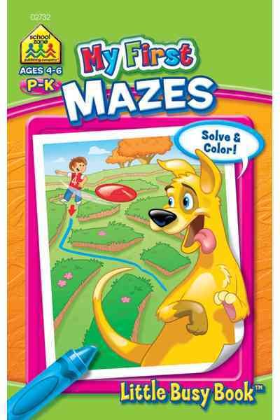 School Zone - My First Mazes Workbook - Ages 3 to 6, Preschool to Kindergarten, Activity Pad, Maze Puzzles, Coloring, and More (School Zone Little Busy Book™ Series) cover