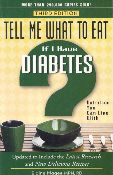 Tell Me What to Eat If I Have Diabetes: Nutrition You Can Live With cover