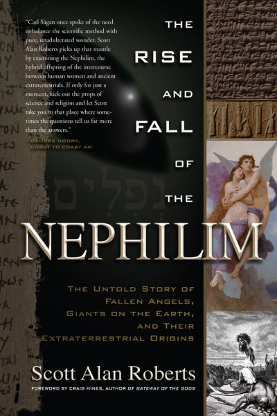 The Rise and Fall of the Nephilim: The Untold Story of Fallen Angels, Giants on the Earth, and Their Extraterrestrial Origins cover