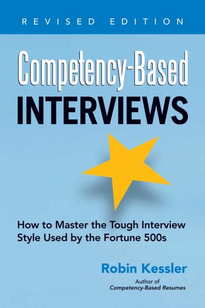Competency-Based Interviews, Revised Edition: How to Master the Tough Interview Style Used by the Fortune 500s (Competency-Based series) cover