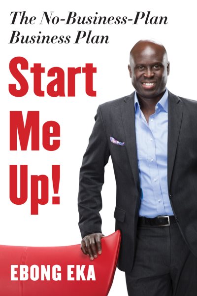Start Me Up!: The No-Business-Plan Business Plan cover