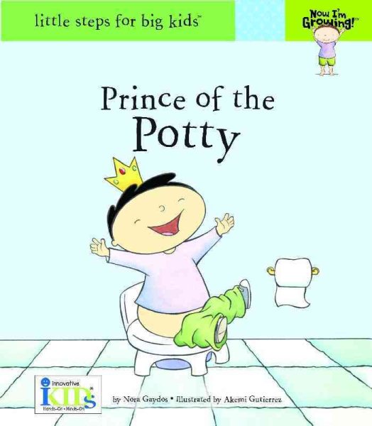 Now I'm Growing! Prince of the Potty - Little Steps for Big Kids! cover