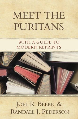 Meet the Puritans: With a Guide to Modern Reprints cover