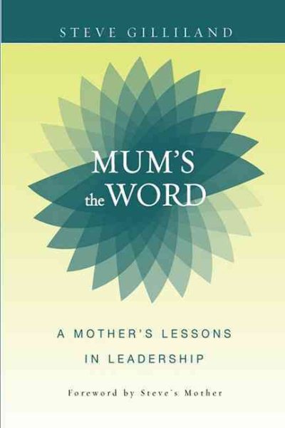 Mum's the Word: A Mother's Lessons in Leadership cover