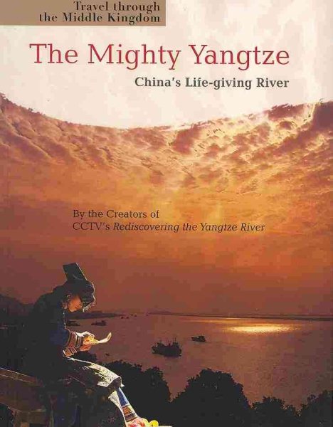 The Mighty Yangtze: China's Life-giving River (Cultural China: Chinese-English Readers) cover