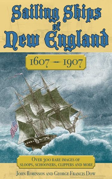 Sailing Ships of New England: 1607-1907 cover