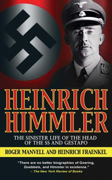Heinrich Himmler: The Sinister Life of the Head of the SS and Gestapo cover