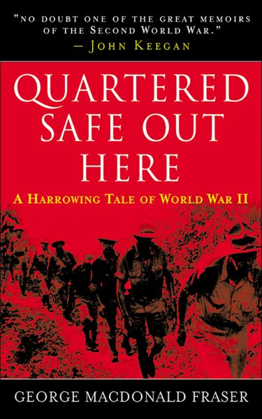 Quartered Safe Out Here: A Harrowing Tale of World War II cover