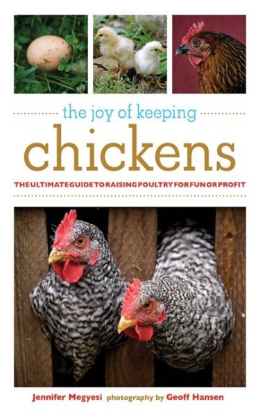 The Joy of Keeping Chickens: The Ultimate Guide to Raising Poultry for Fun or Profit (Joy of Series) cover