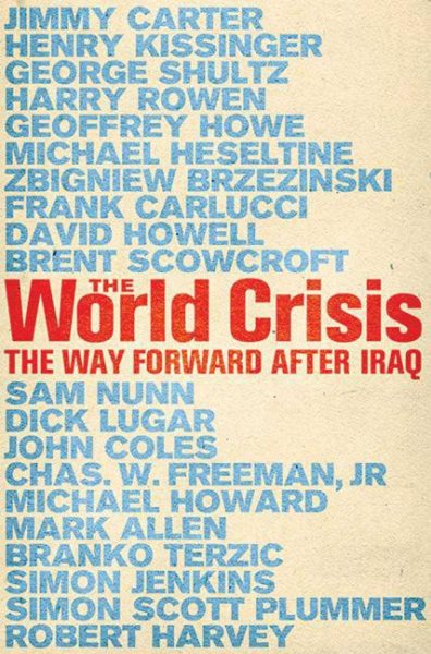 World Crisis: The Way Forward After Iraq cover