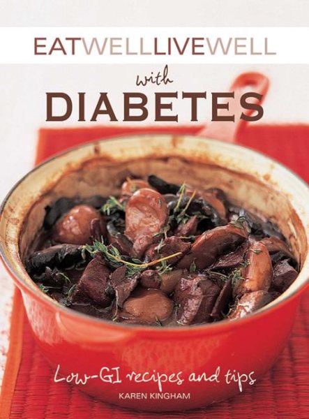 Eat Well Live Well with Diabetes: Low-GI Recipes and Tips cover