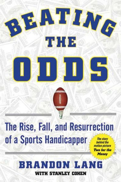 Beating the Odds: The Rise, Fall, and Resurrection of a Sports Handicapper cover
