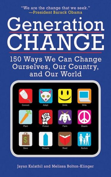 Generation Change: 150 Ways We Can Change Ourselves, Our Country, and Our World cover
