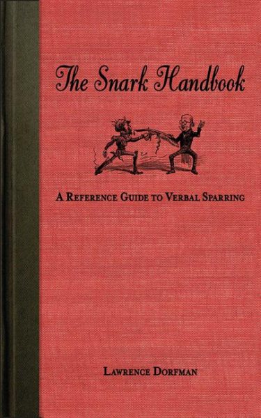 The Snark Handbook: A Reference Guide to Verbal Sparring (Snark Series) cover