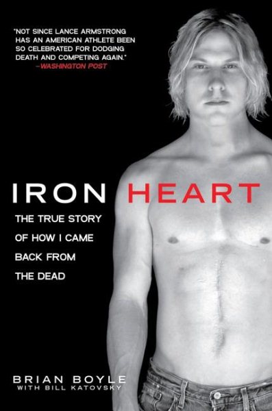 Iron Heart: The True Story of How I Came Back from the Dead cover