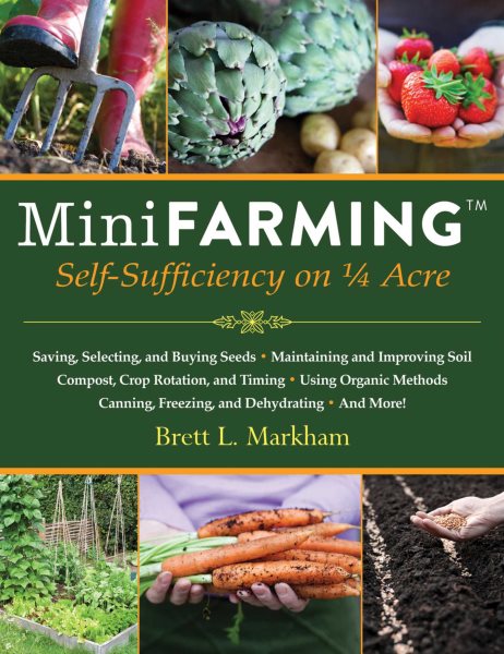 Mini Farming: Self-Sufficiency on 1/4 Acre cover