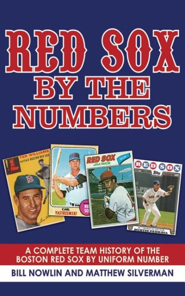 Red Sox by the Numbers: A Complete Team History of the Boston Red Sox by Uniform Number cover