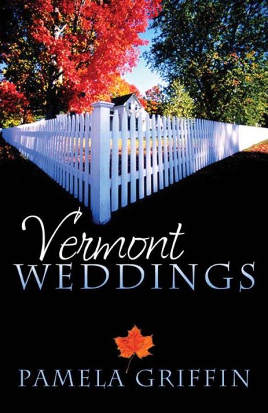 Vermont Weddings: Dear Granny/The Long Trail to Love/Sweet Sugared Love (Heartsong Novella Collection) cover