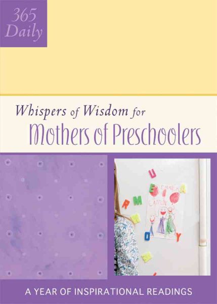 Whispers of Wisdom for Mothers of Preschoolers (365 Daily Whispers of Wisdom) cover