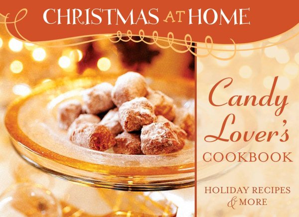 Candy Lover's Cookbook (Christmas at Home) cover
