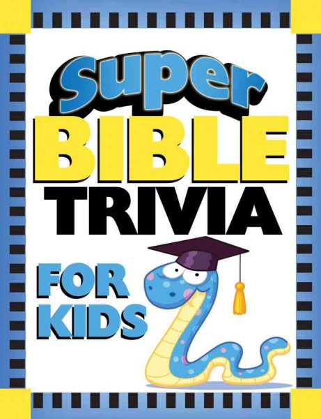 Super Bible Trivia for Kids (Super Bible Activity Books for Kids) cover