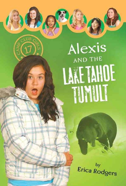 Alexis and the Lake Tahoe Tumult (Camp Club Girls)